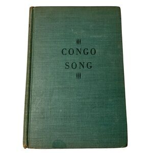 Vintage Congo Song By Stuart Cloete 1946 Hardcover Book